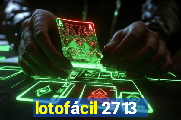 lotofácil 2713