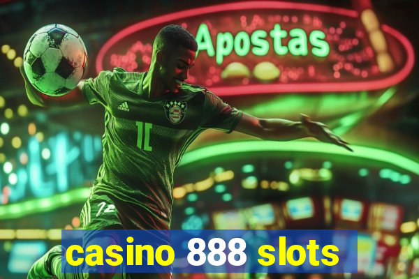 casino 888 slots