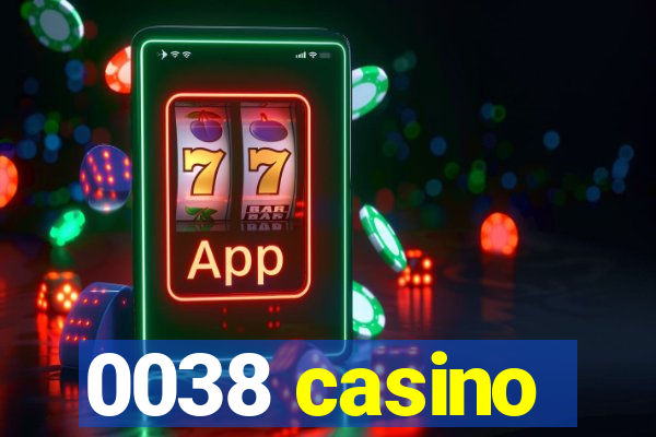 0038 casino