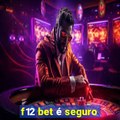 f12 bet é seguro