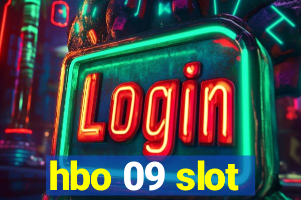 hbo 09 slot