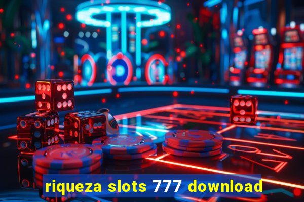 riqueza slots 777 download