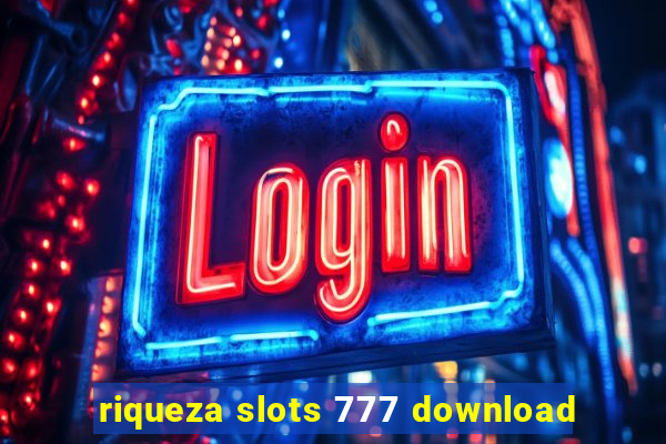 riqueza slots 777 download