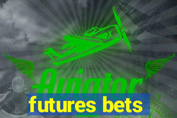 futures bets