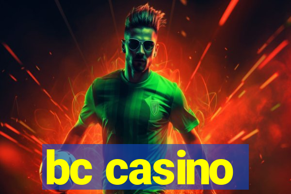 bc casino