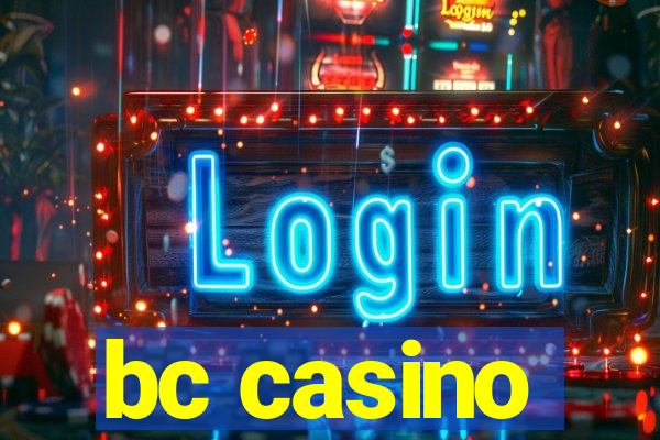 bc casino