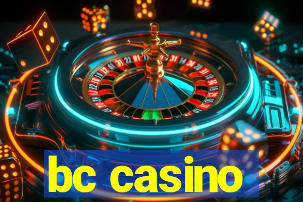 bc casino