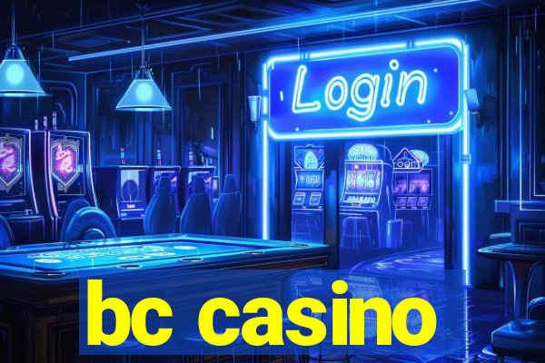 bc casino