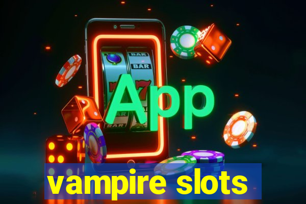 vampire slots