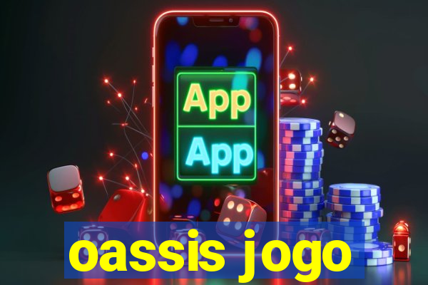 oassis jogo