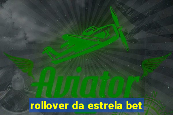 rollover da estrela bet