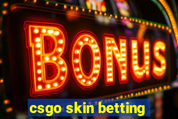 csgo skin betting