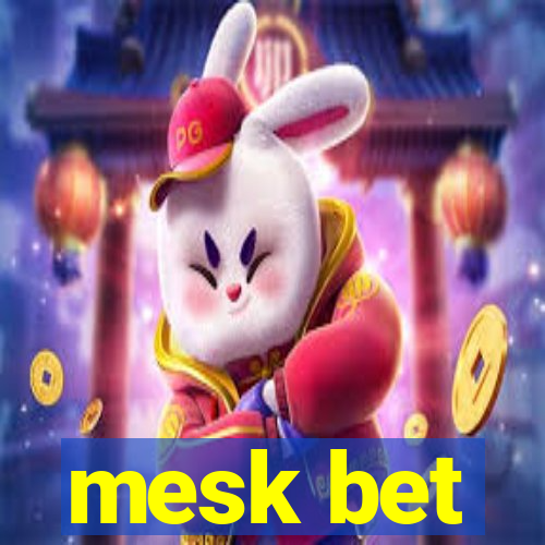 mesk bet