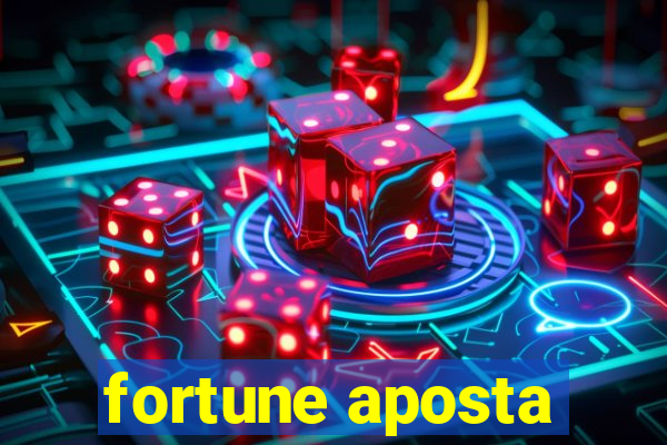 fortune aposta