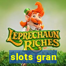 slots gran