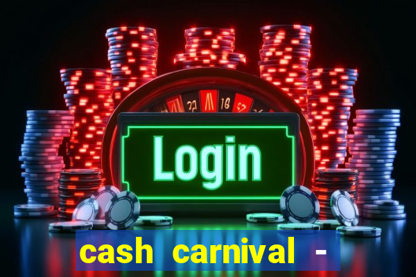 cash carnival - casino slots