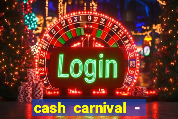 cash carnival - casino slots