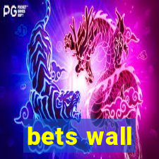 bets wall