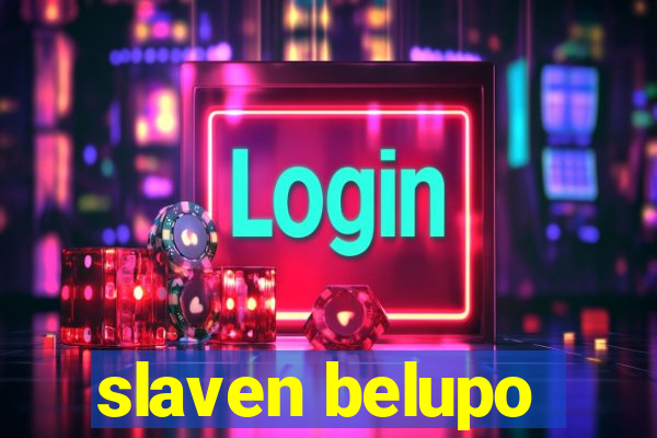 slaven belupo