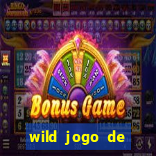 wild jogo de aposta tigre