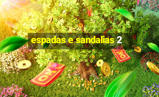 espadas e sandalias 2