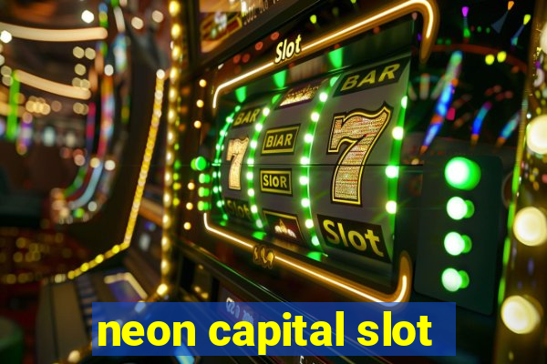 neon capital slot