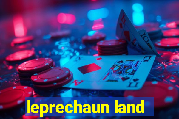 leprechaun land