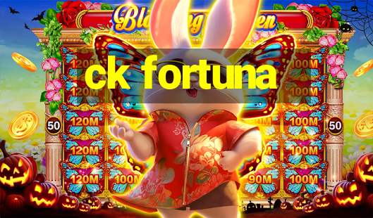 ck fortuna