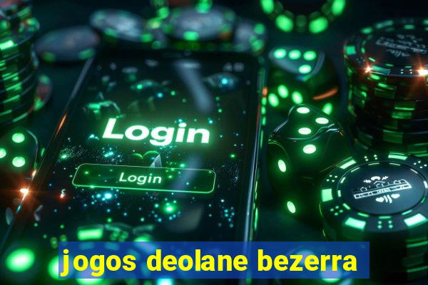 jogos deolane bezerra