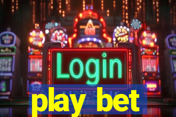 play bet