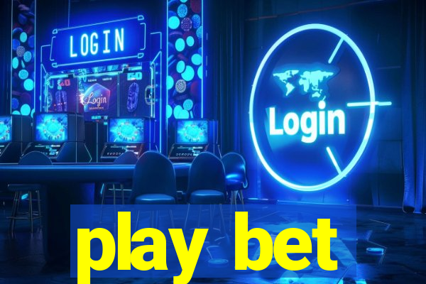 play bet