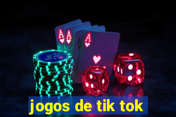 jogos de tik tok