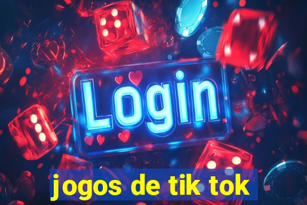 jogos de tik tok