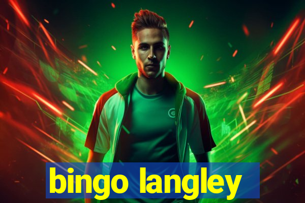 bingo langley