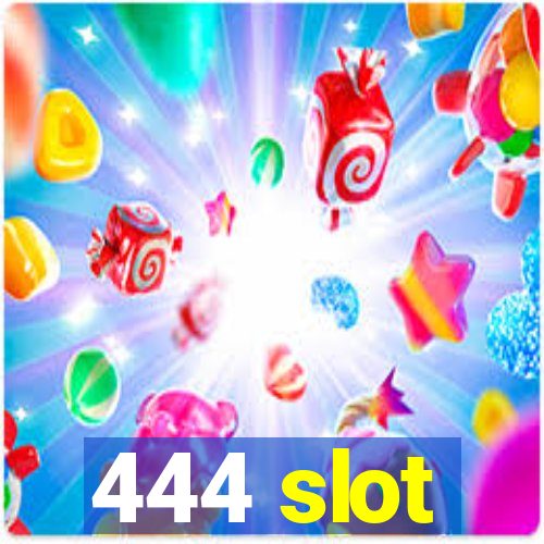 444 slot