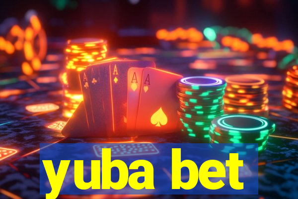 yuba bet