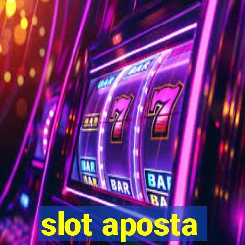 slot aposta