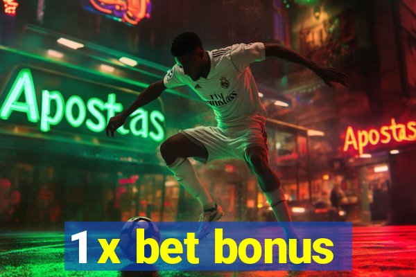 1 x bet bonus