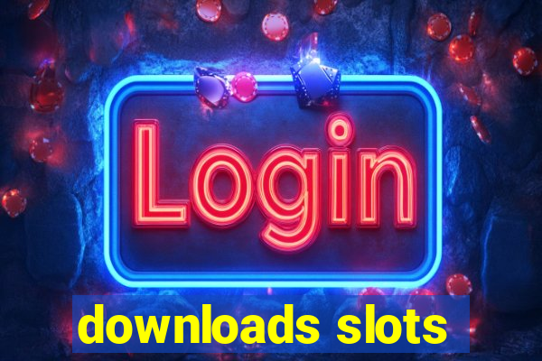 downloads slots