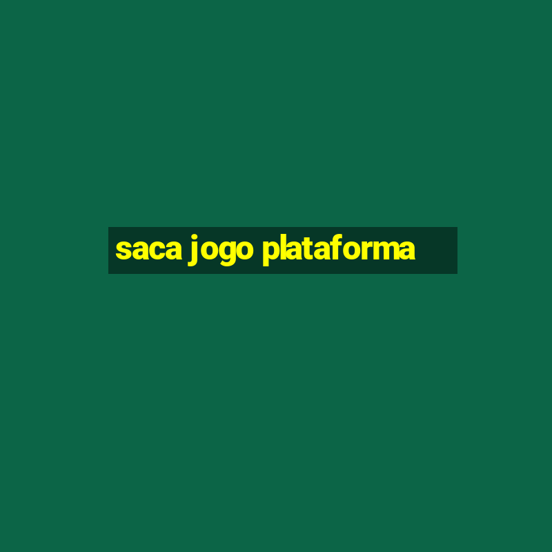 saca jogo plataforma