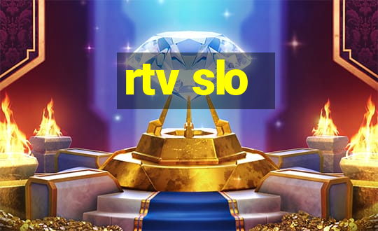 rtv slo