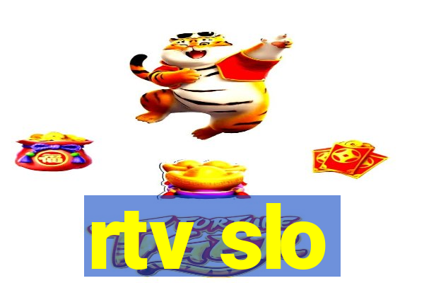 rtv slo