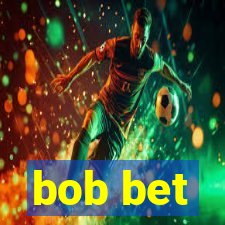 bob bet