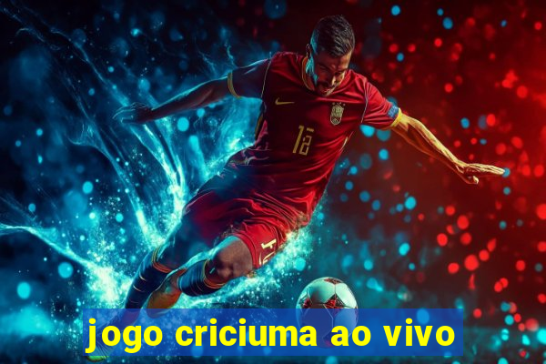 jogo criciuma ao vivo