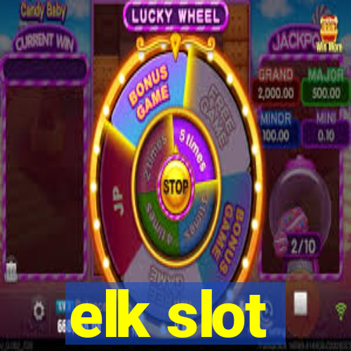 elk slot