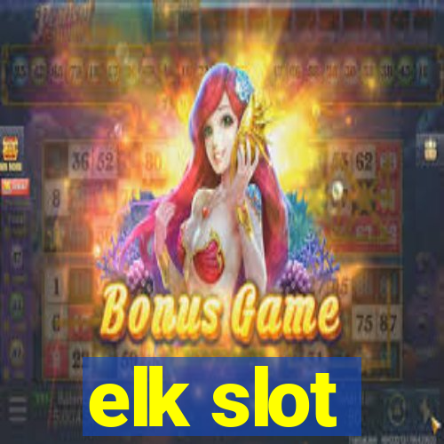 elk slot