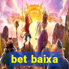 bet baixa