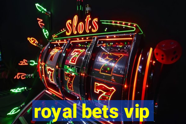 royal bets vip