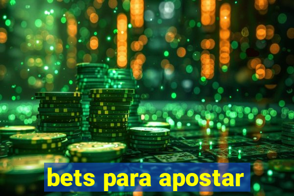 bets para apostar