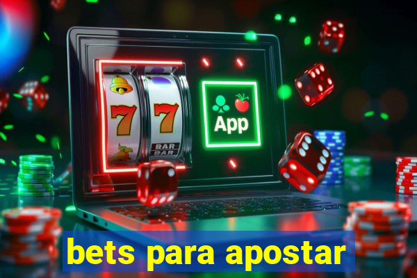 bets para apostar